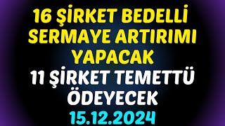 16 ŞİRKET BEDELLİ SERMAYE ARTIRIMI YAPACAK, 11 ŞİRKET TEMETTÜ ÖDEYECEK #borsa #hisse #bımas #thyao