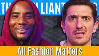 All Fashion Matters | Brilliant Idiots with Charlamagne Tha God and Andrew Schulz