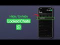 How to Hide and Unhide Locked Chats on WhatsApp