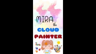 Mira, the Cloud Painter#audiobook #moralstories #kids #family #fyp #b #dance #singing #inspiration