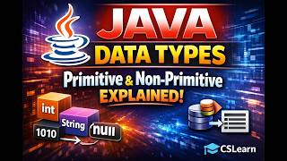Java Data Types: Primitive & Non-Primitive Explained | CSLearn