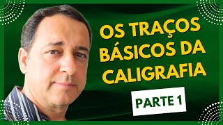 Os Traços Básicos da Caligrafia - Introdução à Caligrafia - Parte 1