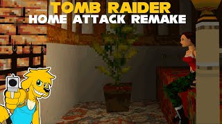 TRLE: Home Attack Remake