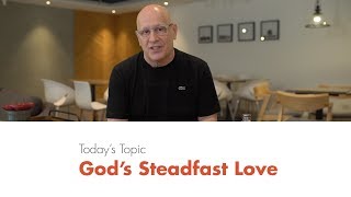 God’s Steadfast Love