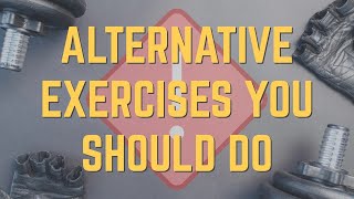 Alternatives For 15 Common Exercises You Should NEVER DO! (By Popular Demand)