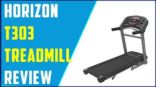 ✅Horizon Fitness T303 Treadmill Review-Which One Is Best?