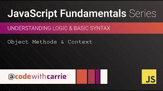 Object Methods and Context | JavaScript Fundamentals Series