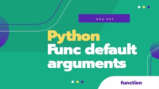 Python Tutorial for Beginners 22: Functions default arguments in Python