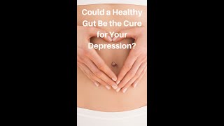 Could a Healthy Gut Be the Cure for Your Depression #shorts