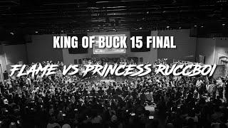 FLAME vs Princess Ruccboi | KING OF BUCK 15 FINAL | KIDS TOP16