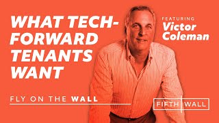 Fly on the Wall Ep. 19: Victor Coleman, Hudson Pacific Properties + Brendan Wallace, Fifth Wall