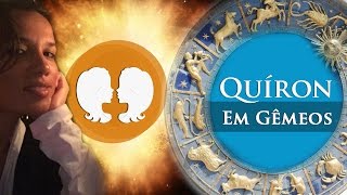 QUÍRON EM GÊMEOS – POR PAULA PIRES