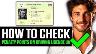 How To Check Penalty Points on Driving Licence UK (2025) - Step by Step