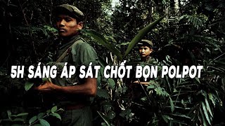 5h sáng bọn tôi áp sát chốt của lũ POLPOT... SẴN SÀNG TẤN CÔNG !