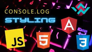 JavaScript Console Log Styling | Faster Debugging Experience In JavaScript and Angular