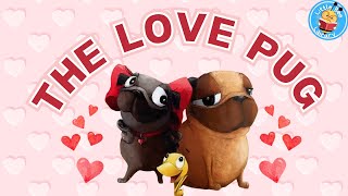 Chick 'n' Pug: The Love Pug l Books Read Aloud for Kids l Valentines Day Books