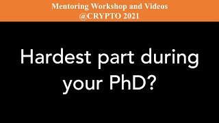 Q9 What was the hardest part during your PhD? How did you overcome it?