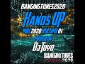 Bangingtunes2020 Hands Up Mix 2020 Volume 01 Mixed By DJ Toyo