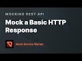 Mock a Basic HTTP Response — Mocking REST API with Mock Service Worker