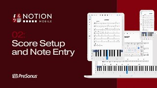 Notion Mobile Quick Start Lesson 2: Score Setup and Note Entry