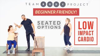 GENUINE beginner cardio workout - SEATED and STANDING options | Team Body Project