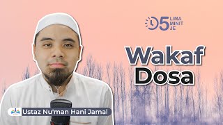 Tazkirah Ringkas Ep. 92 | 5 Punca Wakaf Dosa. 5 Minit Je