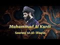 Muhammad Al Kurdi Sourate 56 Al-Waqia