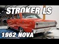 1962 Nova - STROKER LS3