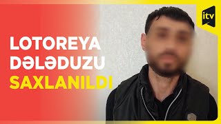 Lənkəranda saxta uduşlu lotoreya dələduzluğu edən keçmiş məhkum tutuldu