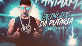 MC FANTXMA - PRINCIPE DA PUTARIA