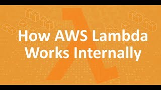 Part2 - How AWS Lambda Works Internally