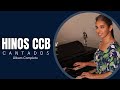 Hinos CCB  Cantados - Coletânea de belos hinos #hinosccb #ccbhinos