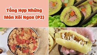 Tổng Hợp Những Món Xôi Ngon Nức Tiếng (Phần 2)