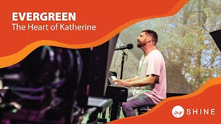 Evergreen performed by The Heart of Katherine | Shineathon 2022