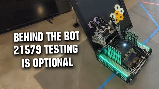 Behind the Bot | 21579 Testing is Optional | CENTERSTAGE FTC Robot