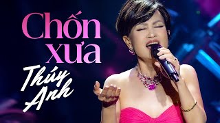 Chốn Xưa - Thúy Anh | Official Music Video | Mây Saigon