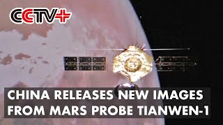 China Releases New Images from Mars Probe Tianwen-1