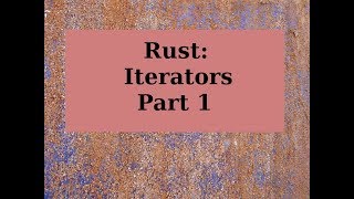 Rust: Iterators (Part 1)