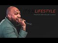 ITS A LIFESTYLE| PASTOR BRANDON CLACK | 12.01.24