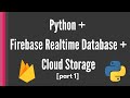 Firebase Realtime Database and Cloud Storage Python tutorial: Combine the two features [part1]