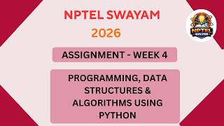 NPTEL Programming Data Structure and algorithms using Python ASSIGNMENT 4 ANSWERS | Week 4 JAN 2026