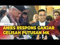 Anies Respons Kegelisahan Ganjar soal Putusan MK Ihwal Syarat Usia Cawapres