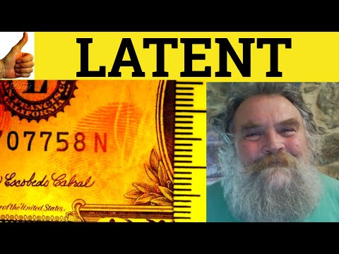 What is the meaning of latent?