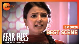 Fear Files Dehshat Dobara | Hindi Serial | Episode 26 | Best Scene | Zee TV