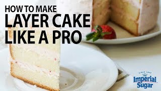 Tips and Tricks for Making Layer Cakes Like a Pro