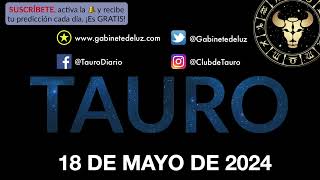 Horóscopo Diario - Tauro - 18 de Mayo de 2024.