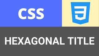 CSS | Hexagonal Title