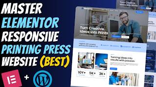 Master ELEMENTOR: Create a Modern Responsive PRINTING Company Website | WordPress Tutorial 2026