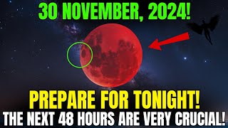 🚨 This NEEDED to Reach You BEFORE Tomorrow! Moon Warnings for End-November 2024 – CRUCIAL 48-Hour!