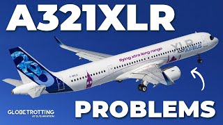 Why Airbus Delayed The A321XLR